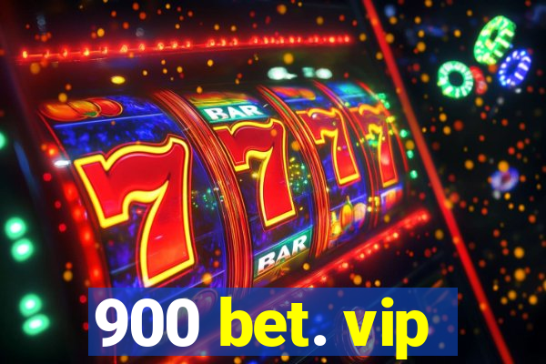 900 bet. vip